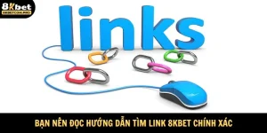 Hướng dẫn tìm link 8kbet đúng