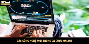 Các công nghệ mới trong cá cược online