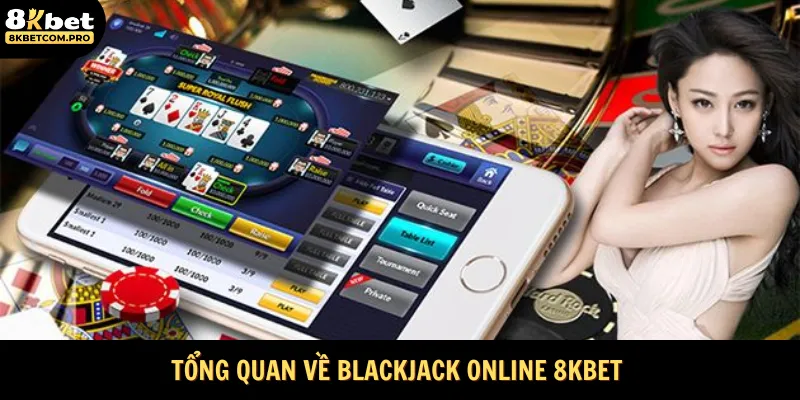 Giới thiệu chung về cửa game blackjack 