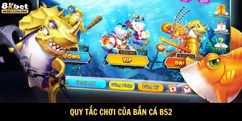 Quy tắc chơi của Bắn cá B52