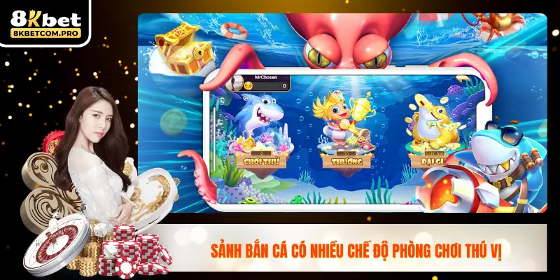 Sảnh bắn cá có nhiều chế độ phòng chơi thú vị